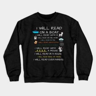 I will Teach on a Boat A Goat I Will Teach Everywhere Crewneck Sweatshirt